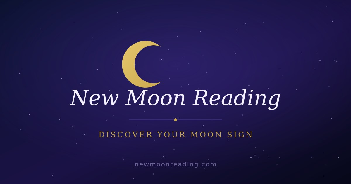 New Moon Reading — discover your moon sign